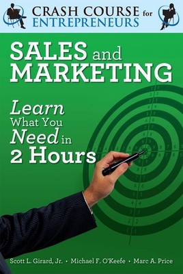 Sales and Marketing: Learn What You Need in Two Hours (Crash Course for Entr...