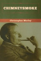Chimneysmoke Christopher Morley Taschenbuch Kartoniert / Broschiert Englisch