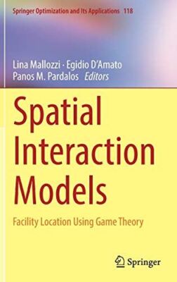 Spatial Interaction Models: Facility Location Using Game Theory