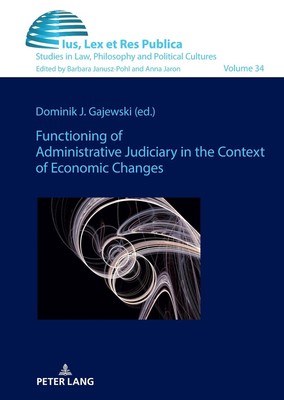 Functioning of Administrative Judiciary in the Context of Economic Changes by Ba