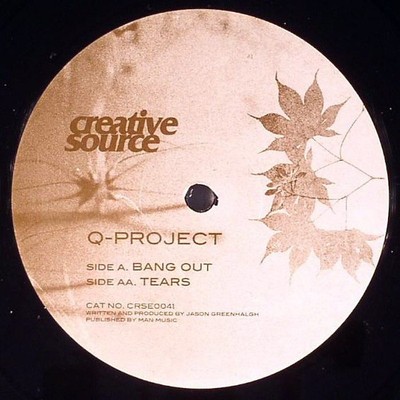 Q Project - Bang Out / Tears (12'') (Sehr gut (Sehr gut)) Creative Source - CRSE0041