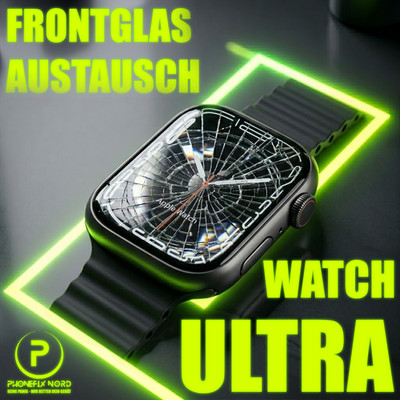 Apple Watch Ultra (1. Gen.) Reparatur, Display Frontglas Austausch  EXPRESS 