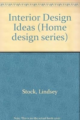 Interior Design Ideas (Home design series), Stock, Lindsey, Used; Good Book