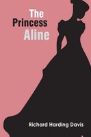 Richard Harding Davis | The Princess Aline | Taschenbuch | Englisch (2022)