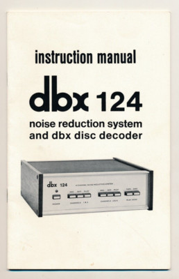 DBX 124 Noise Reduction System and DBX Disc Decoder Instruction Manual Only VTG