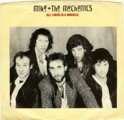 Mike & The Mechanics All I Need Is A Miracle Vinyl Single 7inch Atlantic