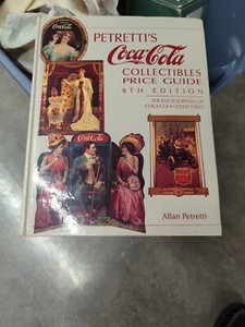 Petretti's Coca-Cola Collectibles Price Guide Allan Petretti 8th Edition 1991