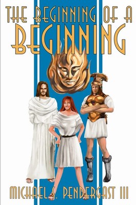 The Beginning of a Beginning Michael S. Pendergast Taschenbuch Englisch 2002