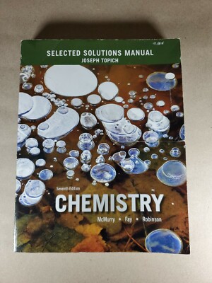 Selected Solutions Manual for Chemistry by John E. McMurry, Joseph Topich, Jill 