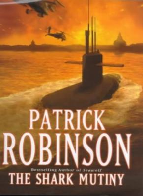 Shark Mutiny By Patrick Robinson