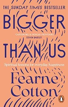 Bigger Than Us: Spiritual Lessons for Everyday Happ... | Buch | Zustand sehr gut
