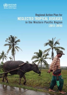 Regional Action Plan for Neglected Tropical Diseases in the Western Pacific Regi