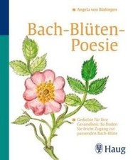 Bachblüten - Poesie: Gedichte für Ihre Gesundheit: ... | Buch | Zustand sehr gut