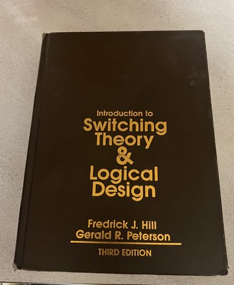 Introduction to Switching Theory and Logical Design Third Edition