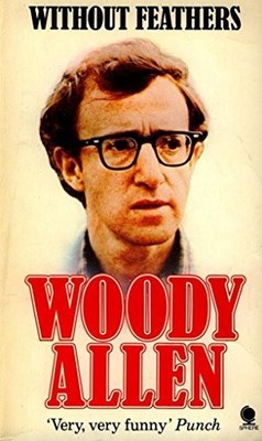 WITHOUT FEATHERS., ALLEN, WOODY.
