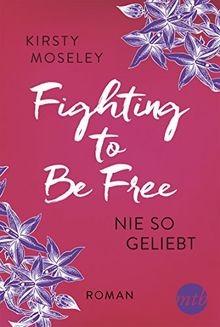 Fighting to be Free - Nie so geliebt: Deutsche Erst... | Buch | Zustand sehr gut