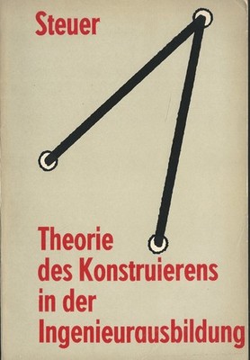 Theorie ders Konstruierens in der Ingenieurausbildung