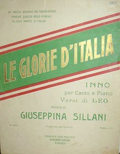 SPARTITO - LE GLORIE D'ITALIA - INNO ANNO 1915 - CANTO E PIANO G. SILLANI