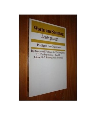 Lätare bis 7. Sonntag nach Trinitatis. [III. Perikopenreihe.]. [Bd. III/2], unk
