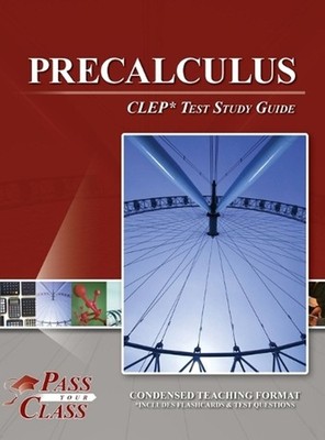Precalculus CLEP Test Study Guide by Passyourclass Hardcover Book