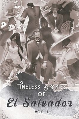 Timeless Stories of el Salvador : The Beginning Paperback Federic