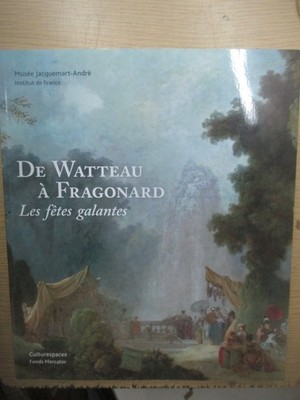 ''De Watteau à Fragonard Les Fêtes Galantes'' Musée Jacquemart- André 2014