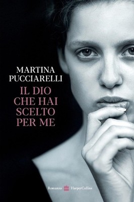 Il Dio che hai scelto per me by Martina Pucciarelli (Italian) Paperback Book