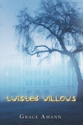TWISTED WILLOWS By Grace Amann **BRAND NEW**