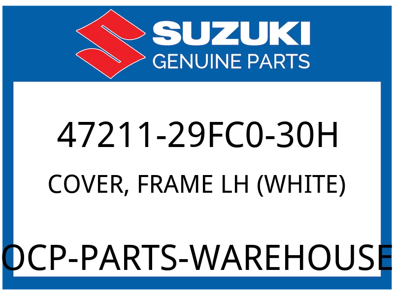 Suzuki OEM Part 47211-29FC0-30H COVER FRAME LH (WHITE)