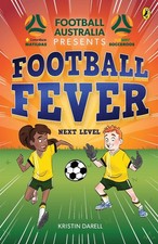 Football Fever 3: Next Level: A CommBank Matildas and Socceroos story by Kristin