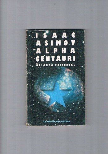 Isaac Asimov Alpha Centauri Alianza editorial 1984 - 第 1/2 張圖片