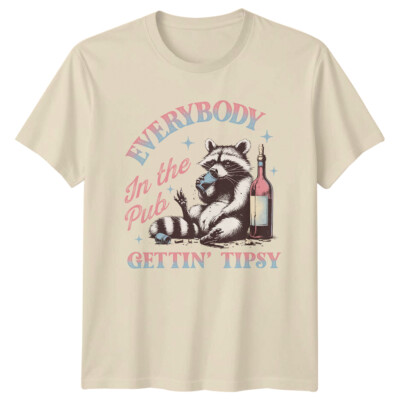 Everybody In The Pub Gettin' Tipsy Waschbär Wortspiel Grafik T-Shirt