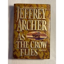 Jeffrey Archer As the Crow Flies Novel OS Gold Good First Edition Hardcover