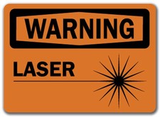 Warning Sign - Laser - 10" x 14" OSHA Safety Sign