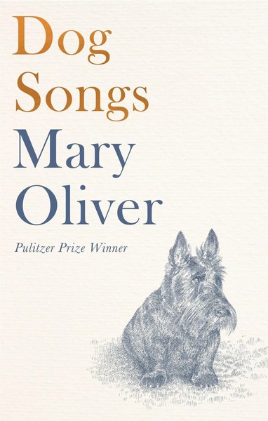 Mary Oliver | Dog Songs | Buch | Englisch (2021) | Poems | Gebunden-image