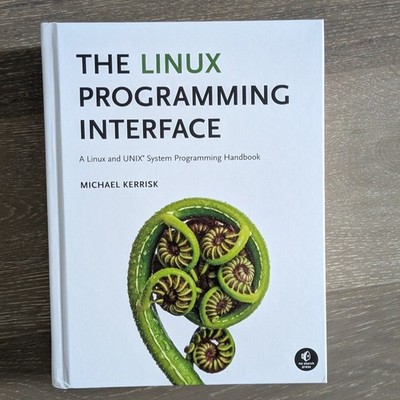 The Linux Programming Interface Hardcover Michael Kerrisk Book No Starch Press