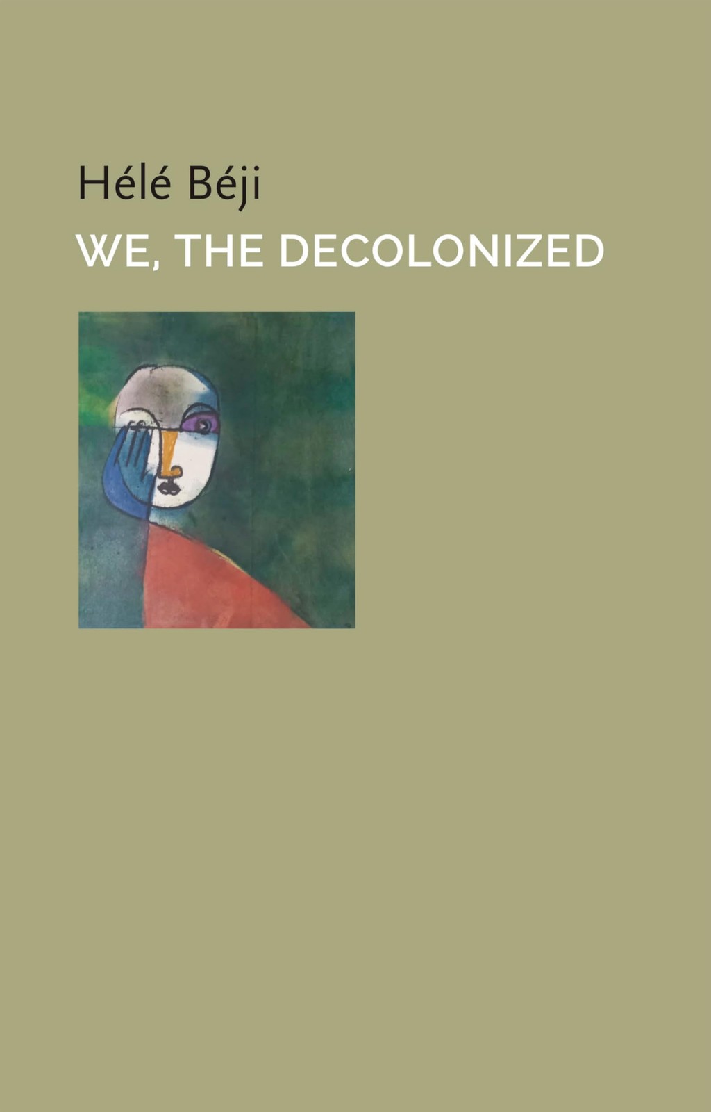 We, the Decolonized (Critical South). Beji, Smith 9781509562657 Free Shipping**