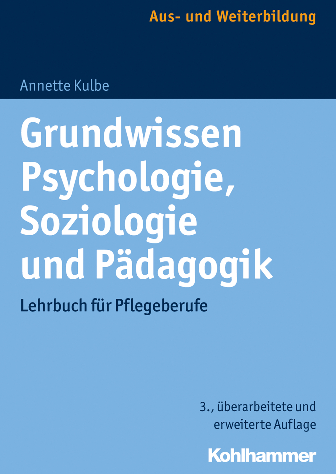 Thumbnail - Annette Kulbe / Grundwissen Psychologie, Soziologie Und Pädagogik