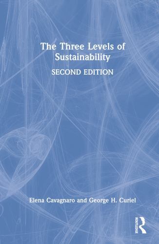 Three Levels of Sustainability, Hardcover by Cavagnaro, Elena; Curiel, George...
