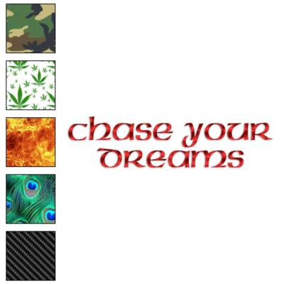 Pegatina Chase Your Dreams – Calcomanía Vinilo 40 Patrones Y 3 Tamaños (Modelo #4191)