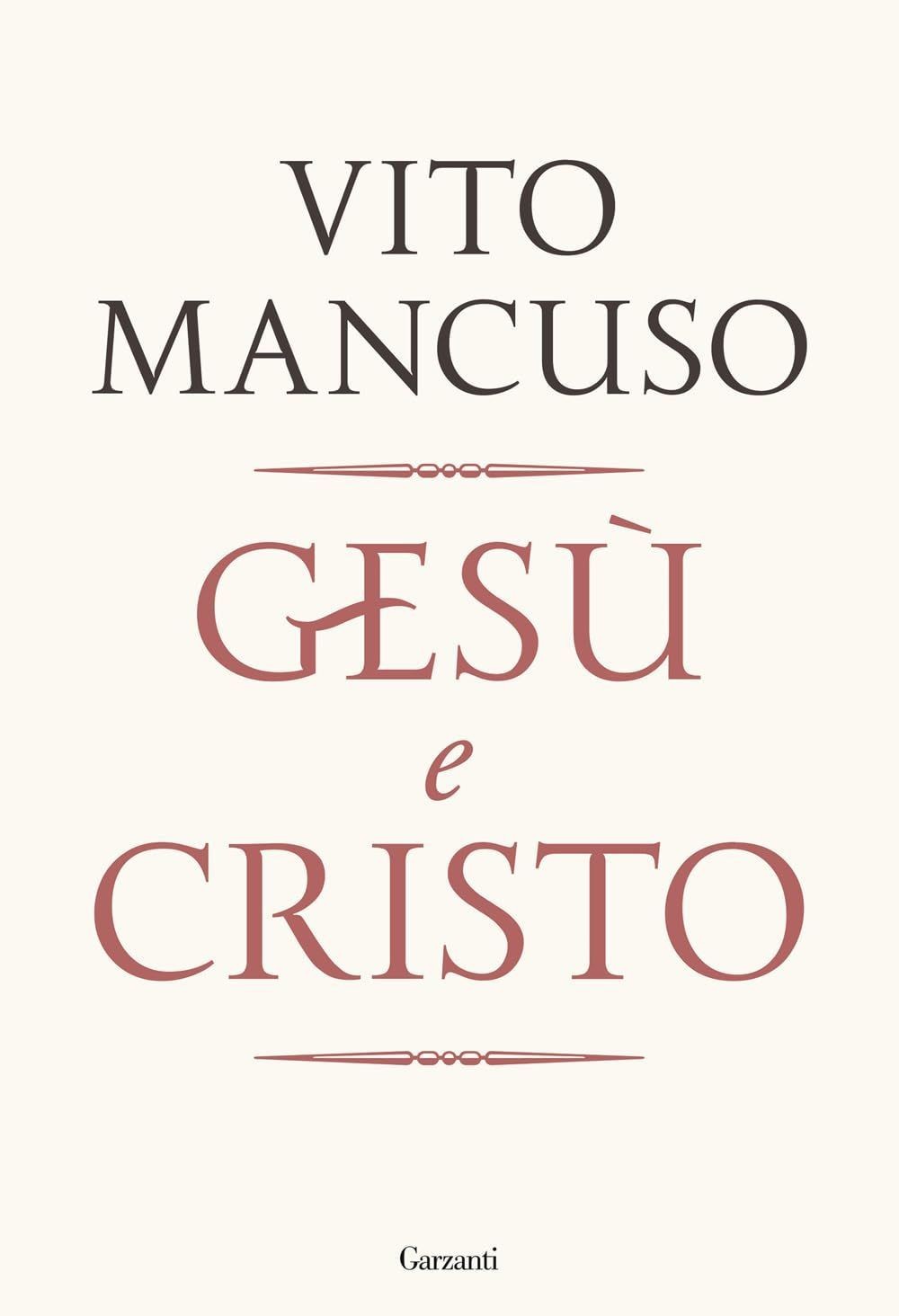 Libri Vito Mancuso - Gesu E Cristo - Immagine 4