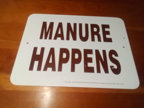 Manure Happens Metal Sign
