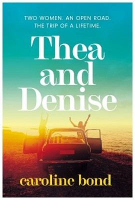 Caroline Bond Thea and Denise (Gebundene Ausgabe)
