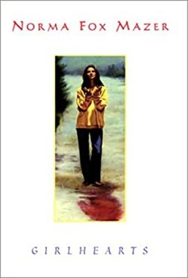 Girlhearts Library Binding Norma Fox Mazer