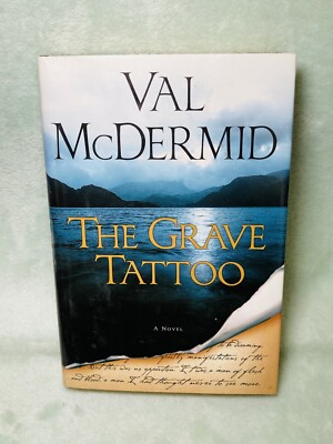 Val McDermid - THE GRAVE TATTOO - Hardcover Novel, Dust Jacket 2006