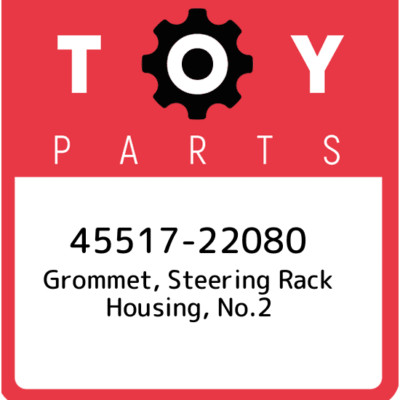 45517-22080 Toyota Grommet, steering rack housing, no.2 4551722080, New Genuine 