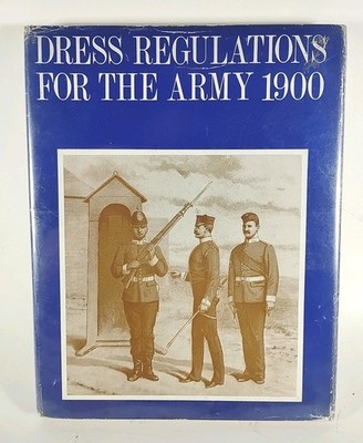 Dress Regulations For The Army 1900 by Great Britain HC Tuttle Co Reprint