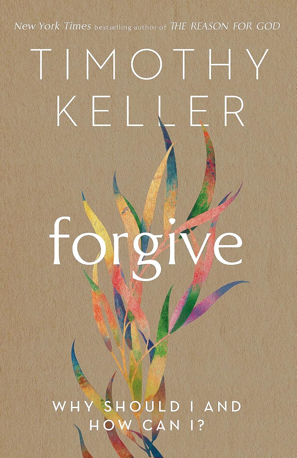 Forgive: Why should I and how can I? by Timothy Keller NEW - Image 8