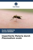 Importierte Malaria Durch Plasmodium Ovale Souha Hannachi (U. A.) Taschenbuch