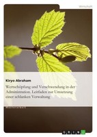 WertschöPfung Und Verschwendung In Der Administration. Leitfaden Zur Umsetzung E